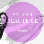 mary hellen bowers - ballet beautiful