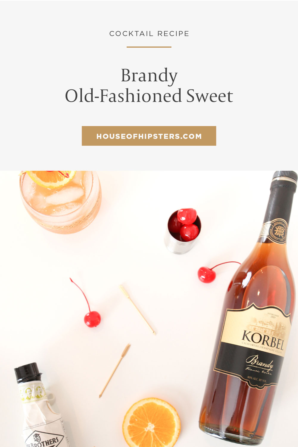 How To Make The Perfect Brandy Old Fashioned Sweet - House Of Hipsters