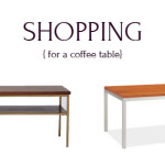 Shopping for a coffee table