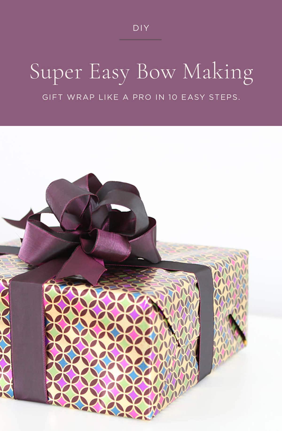 Super Easy Bow Making Tutorial - Learn how to make a super easy gift bow using wire ribbon and wrap presents like a professional in 10 simple steps.