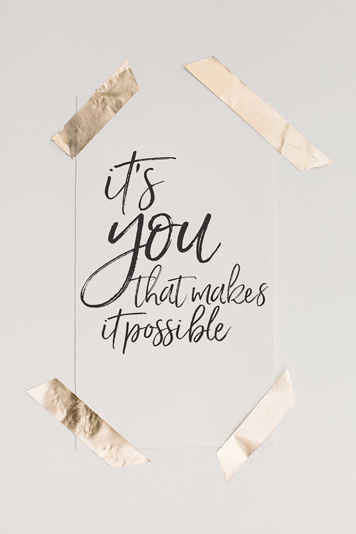 It's You That Makes It Happen - Free Printable