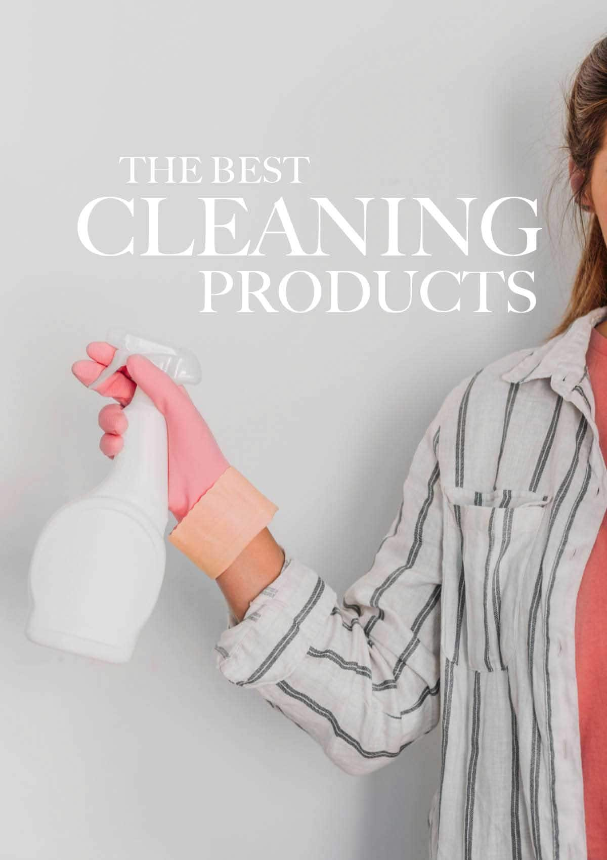 The Best Cleaning Products According To A CleanTok Influencer