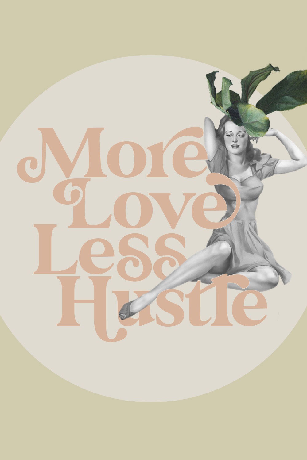 Free Printable - More Love Less Hustle