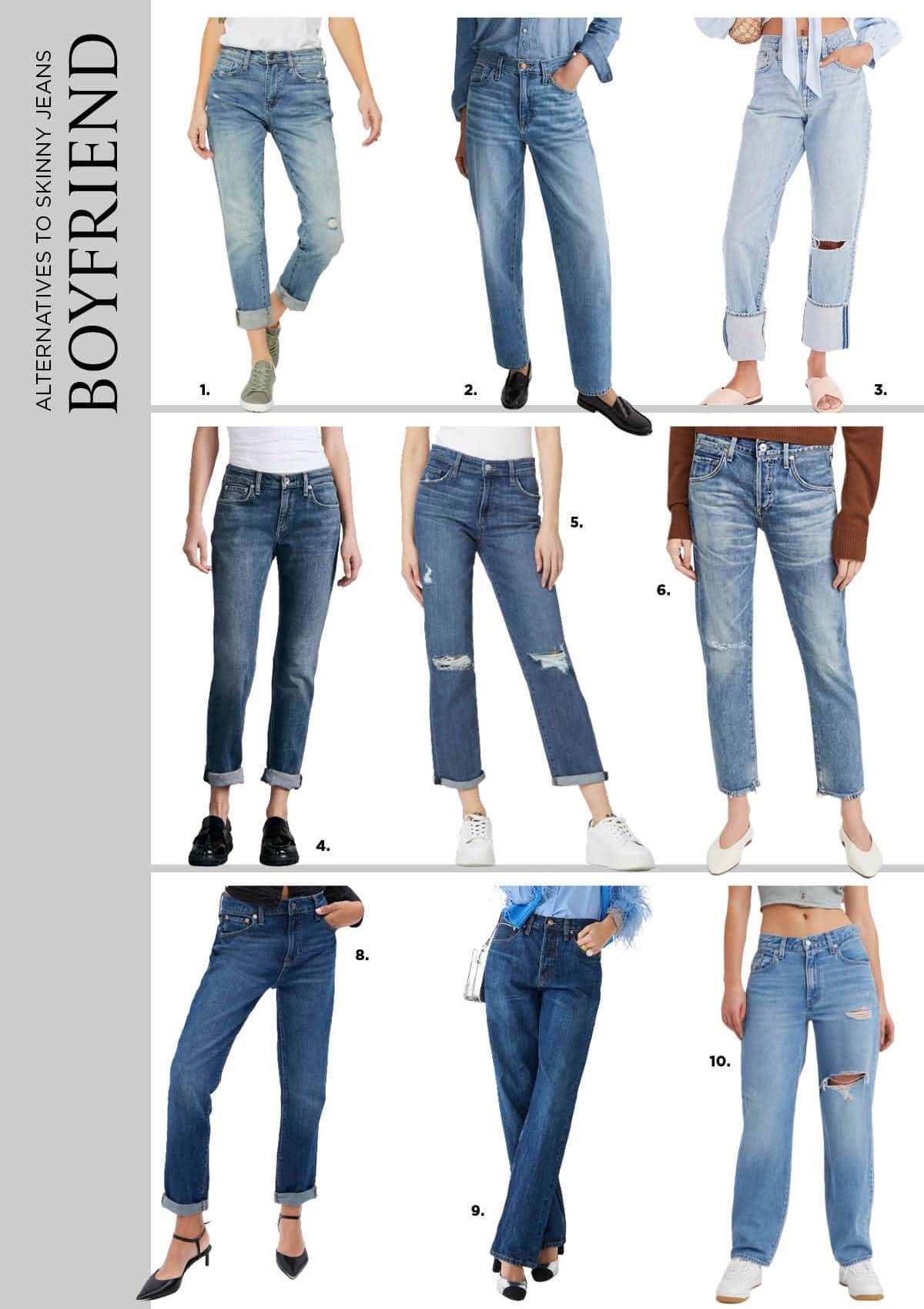 Skinny Jeans are out of style. Try these alternatives. Boyfriend jeans may look a bit baggy but they are extremely comfortable and flattering when you find the right pair. Try this trending boyfriend cut denim to replace your skinny jeans.
