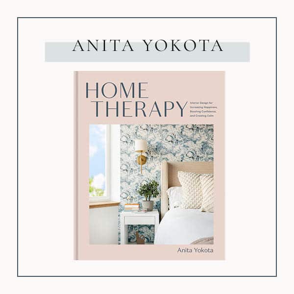 New home decor book release Home Therapy by Anita Yokota