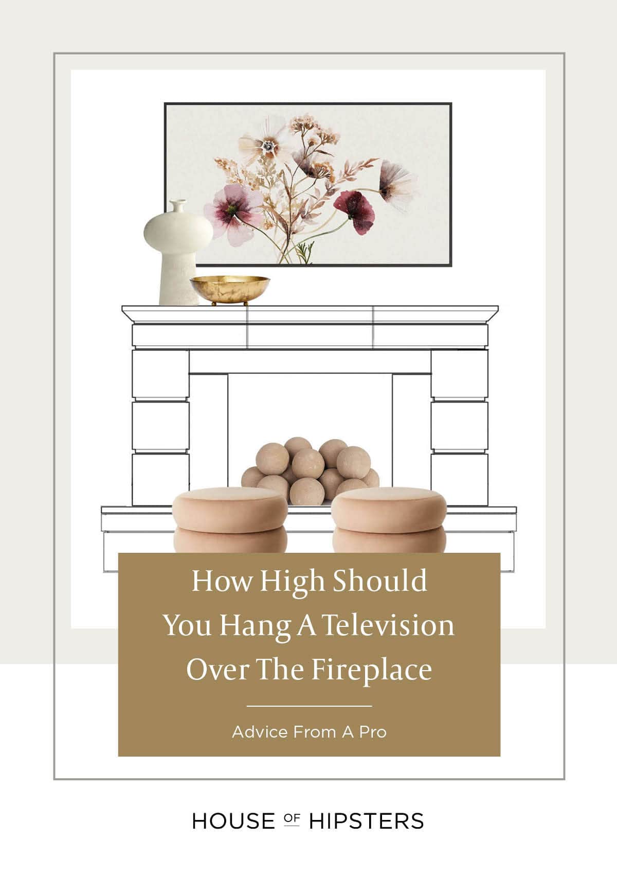How High To Hang A Television Over The Fireplace - Here is everything you need to know if you're mounting a TV over the fireplace when it comes to the perfect height. 