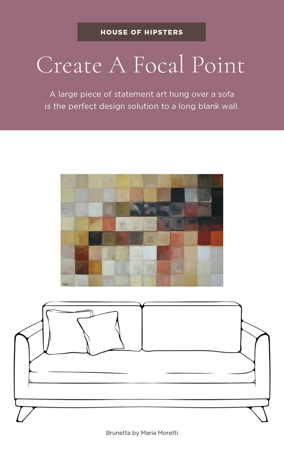 Creating A Focal Point With Art - When decorating with statement art, you want to use it as a focal point.