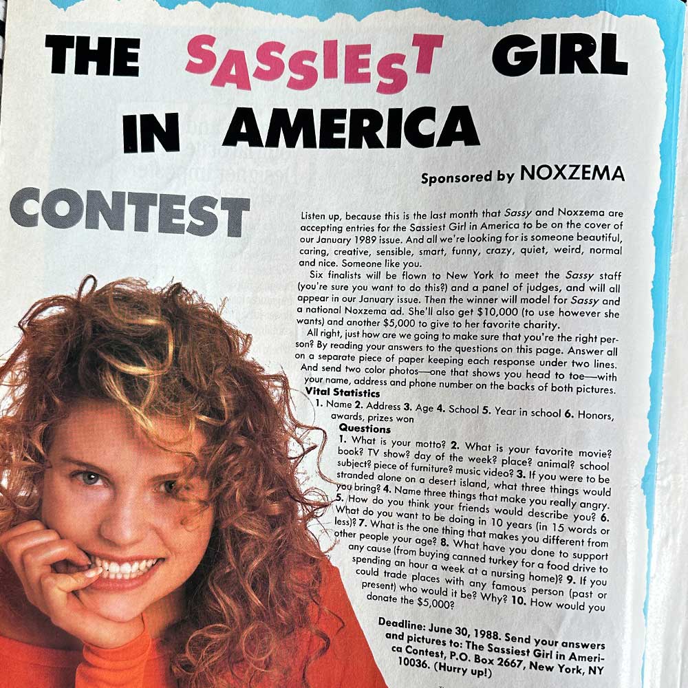 Sassy Magazine held a contest with Noxema called the Sassiest Girl in American Contest